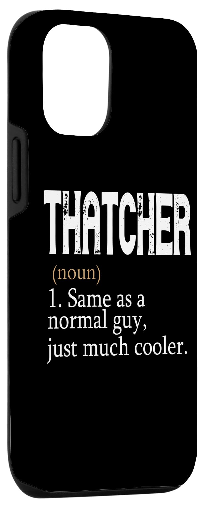 iPhone 14 THATCHER Same As A Normal Guy Just Much Cooler Personalized Case - Image 3