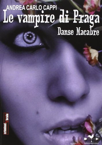 Le vampire di Praga. Danse macabre Le vampire di Praga. Danse macabre