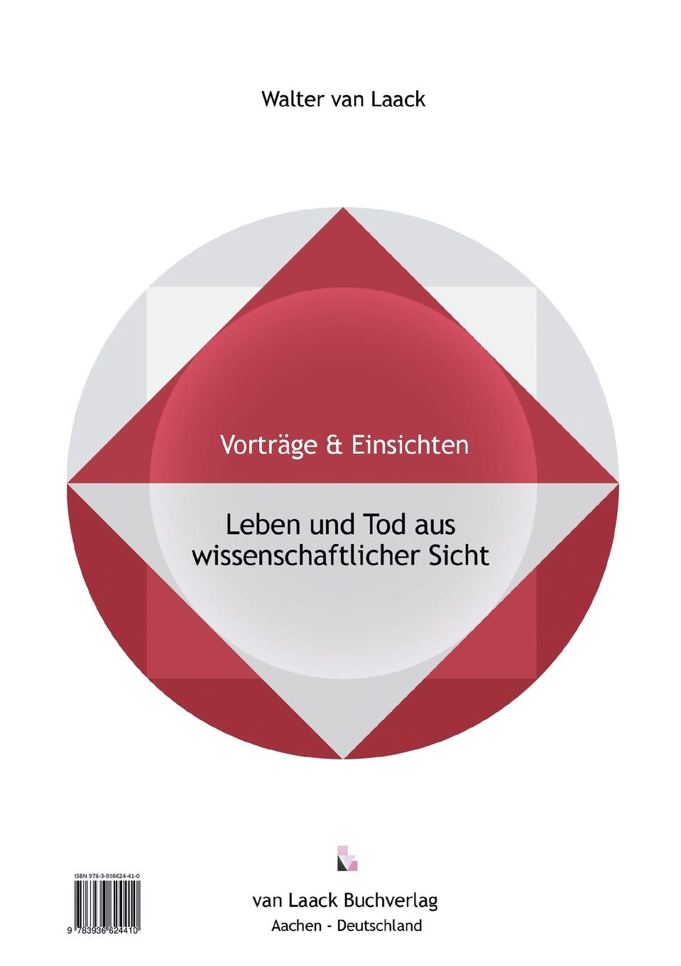 Walter Van LaackSterben und Tod aus wissenschaftlicher Sicht - Dying and Death from a Scientific Point of View (German Edition)