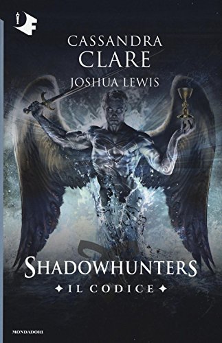 Il codice. Shadowhunters Il codice. Shadowhunters