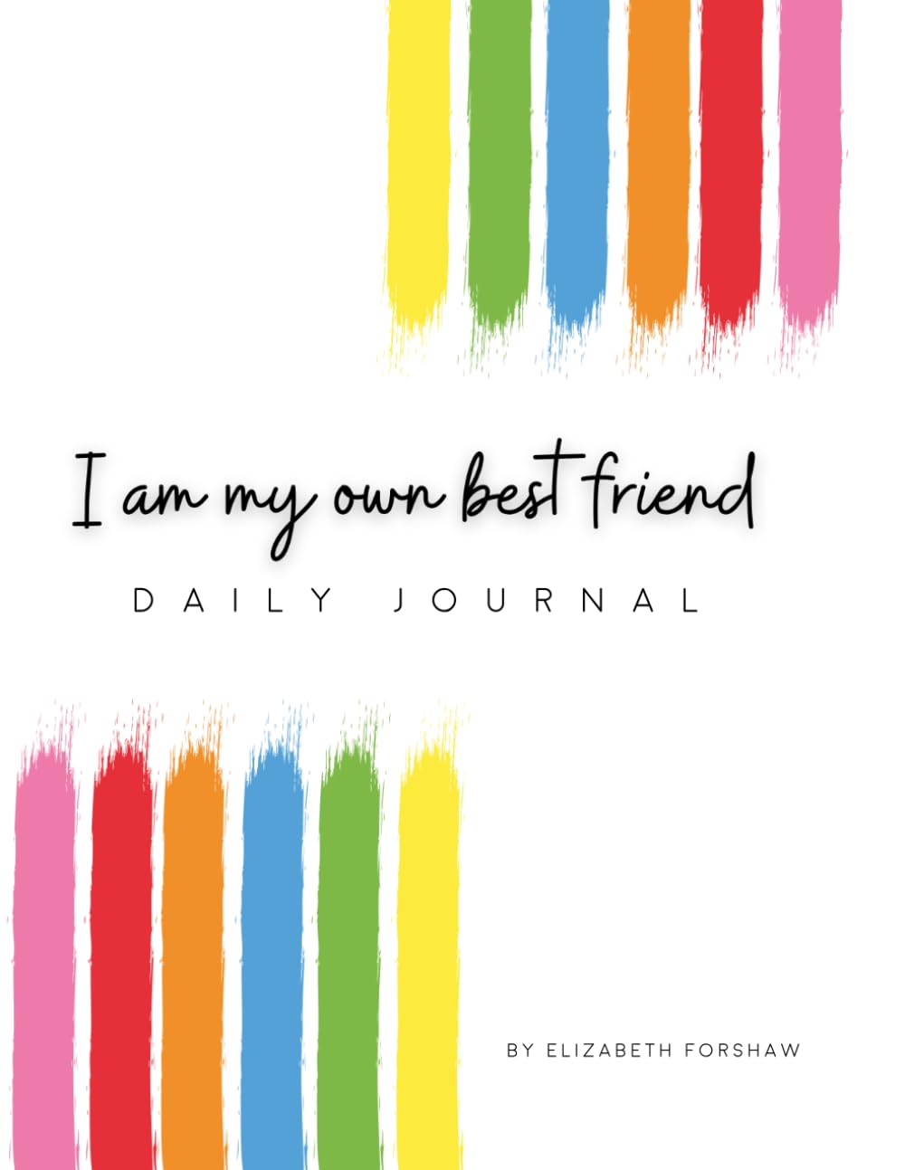 I Am My Own Best Friend: A Daily Journal