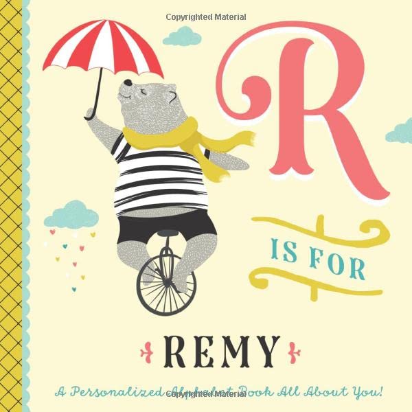 R is for Remy: A Personalized Alphabet Book All About You! (Personalized Children's Book)