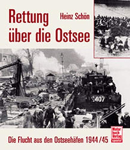 Rettung über die Ostsee. Die Flucht aus den Ostseehäfen