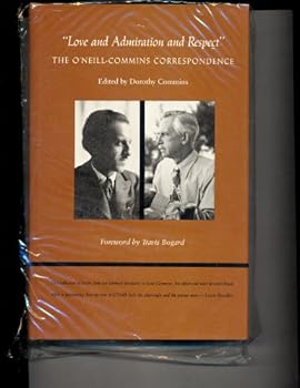 Hardcover Love and Admiration and Respect: The O'neill-commins Correspondence Book
