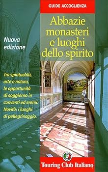 Paperback Abbazie, monasteri e luoghi dello spirito [Italian] Book