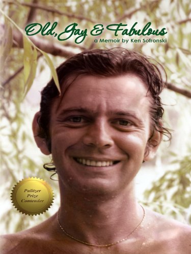 Old, Gay & Fabulous, a memoir