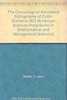 The Chronological Annotated Bibliography of Order Statistics (American Sciences Press Series in Mathematical and Management Sciences) 0935950214 Book Cover