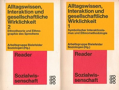 Alltagswissen, Interaktion und gesellschaftliche Wirklichkeit 1: Symbolischer Interaktionismus und Ethnomethodologie