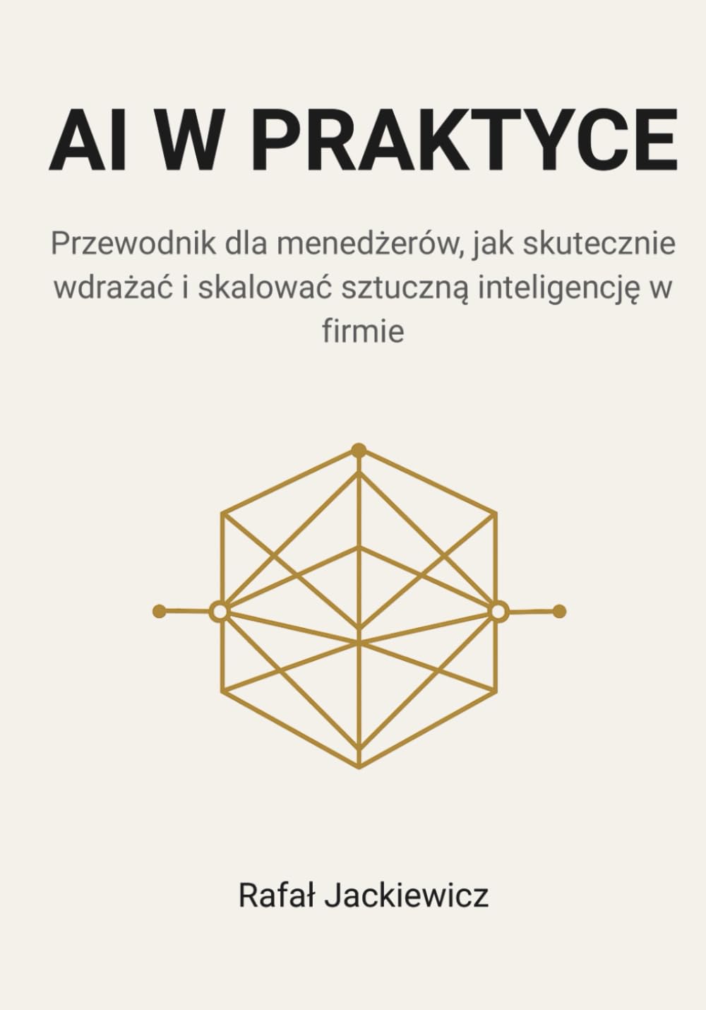 AI w praktyce: Przewodnik dla menedżerów, jak skutecznie wdrażać i skalować sztuczną inteligencję w firmie