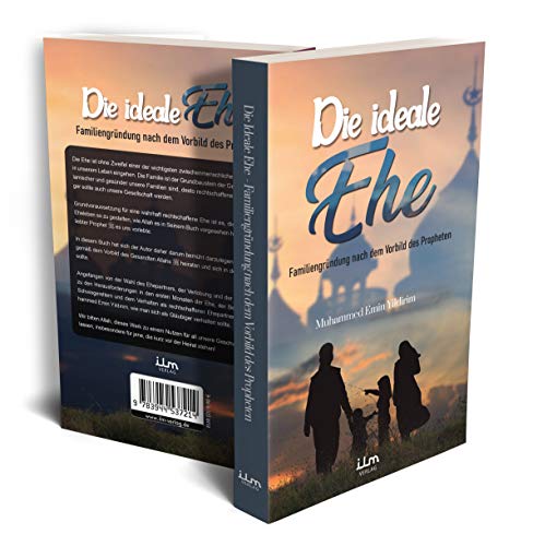 Die ideale Ehe - Familiengründung nach dem Vorbild des Propheten