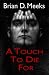 A Touch To Die For: A Suspense Thriller Novel