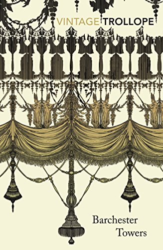 Barchester Towers (Vintage Classics) by [Anthony Trollope]
