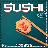 Sushi From Japan BGM - Electronic Music Selection for Fusion Restaurants
