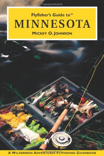 Flyfisher's Guide to Minnesota (Flyfisher's Guides)