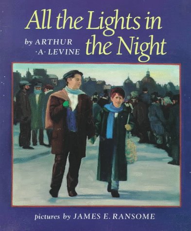 All the Lights in the Night Levine, Arthur A. and Ransome, James E.