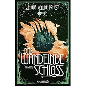 Das wandelnde Schloss: Roman. Die Romanvorlage zum zauberhaften Kinofilm (Die Howl-Saga, Band 1) Broschiert – 2. Dezember 2019