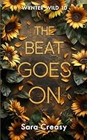 The Beat Goes On: Wynter Wild Book 10 B09GZPJZ7S Book Cover