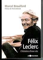 FELIX LECLERC HISTOIRE D UNE VIE 289549164X Book Cover