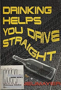 Paperback Drinking Helps You Drive Straight: The Bob Neumayer Story Book
