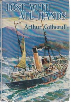 Lost with all Hands by Arthur Catherall