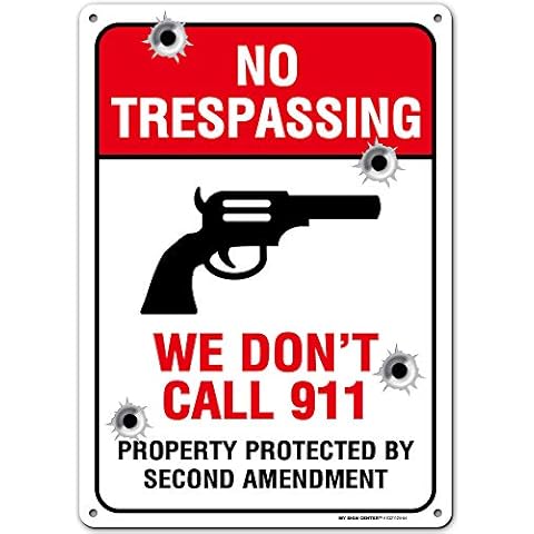 No Trespassing, Property Protected by 2nd Amendment Sign, We Dont Call 911, Indoor and Outdoor Use, Made Out of Rust-Free Metal, 10" x 14" - by My Sign Center, E321124-A4 Cover