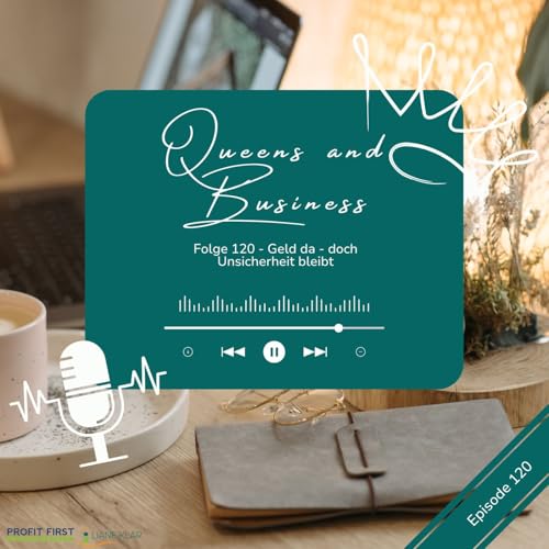 Geld da - doch Unsicherheit bleibt | QnB 120