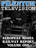 Pilentum Television - European Model Railway Report - Volume One