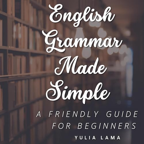 Listen to English Grammar Made Simple by Yulia Lama episode artwork