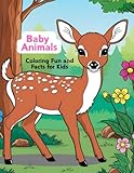 babybjörn  Baby Animals: Coloring Fun and Facts for Kids: A coloring and fun fact book for kids of all ages.