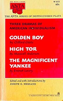 Paperback Three Dramas of American Individualism: Golden Boy, High Tor, and The Magnificent Yankee (The ANTA series of distinguished plays) Book
