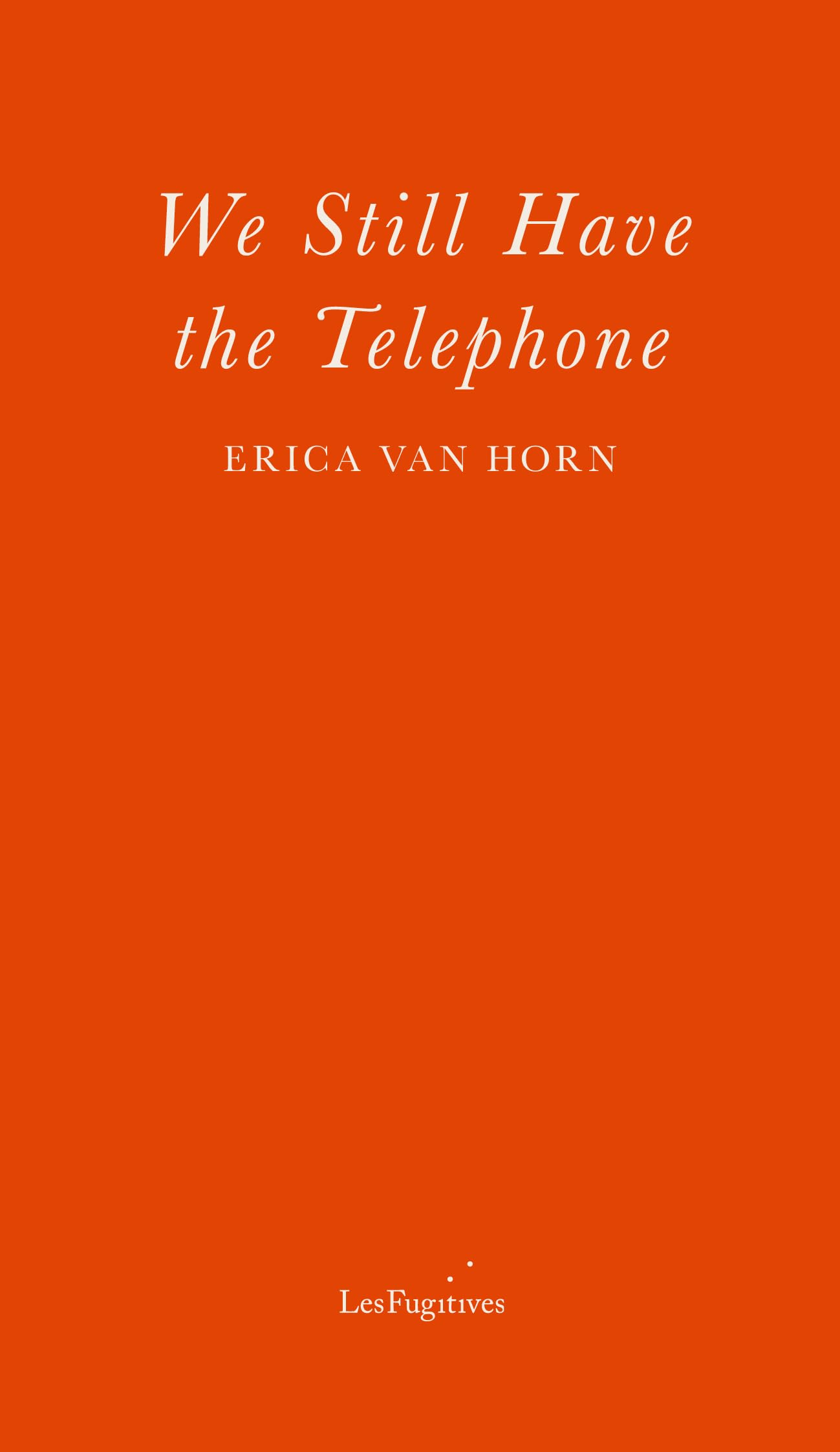 We Still Have The Telephone