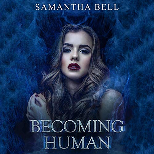 Becoming Human by Samantha Bell episode artwork