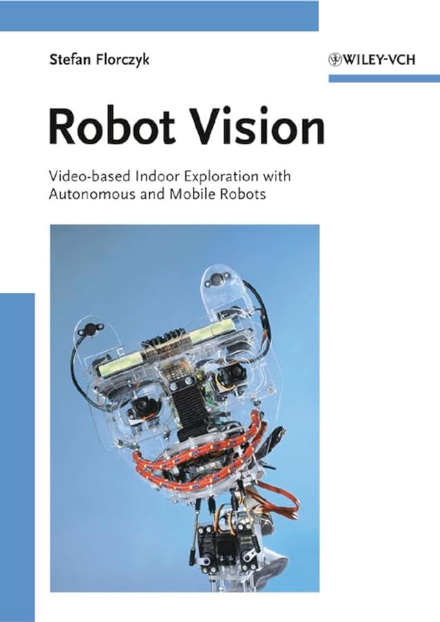 Robot Vision: Video-based Indoor Exploration with Autonomous and Mobile Robots