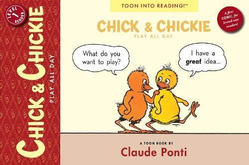 TOON Books Chick and Chickie Play All Day!: Level 1