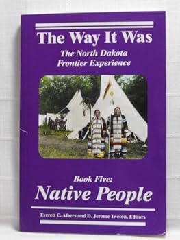 Paperback Native People: The North Dakota Frontier Experience (The Way It Was Series) Book