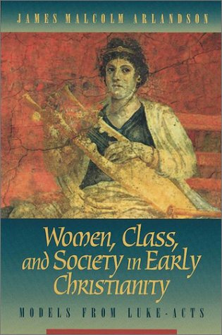Buy Women, Class and Society in Early Christianity: Models from Luke - Acts — BookShops.in