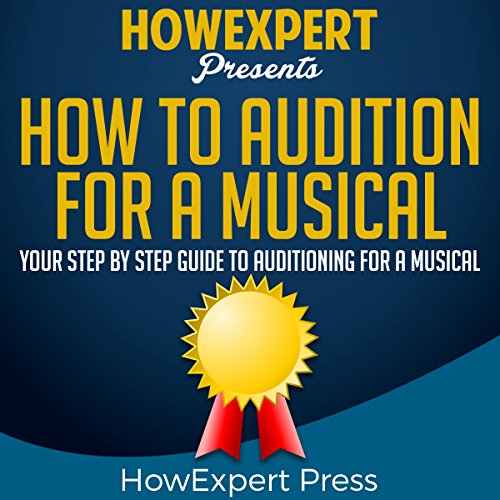 How to Audition for a Musical (By HowExpert Press) episode artwork