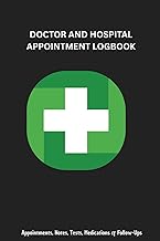 Doctor & Hospital Appointment Tracker: A Simple Medical Logbook for Appointments, Tests, Results, Medications, and Follow-Ups