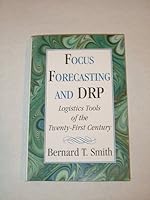 Focus Forecasting and DRP: Logistics Tools of the Twenty-First Century 1882407067 Book Cover