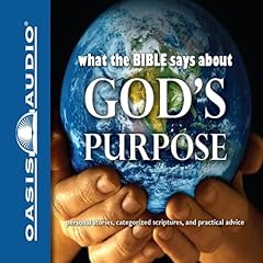 Couverture de What the Bible Says About God's Purpose