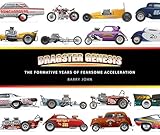 Dragster Genesis: The formative years of fearsome acceleration