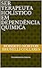 Ser Terapeuta Holístico em Dependência Química: Procedimentos Básicos (001 Livro 1) (Portuguese Edition)