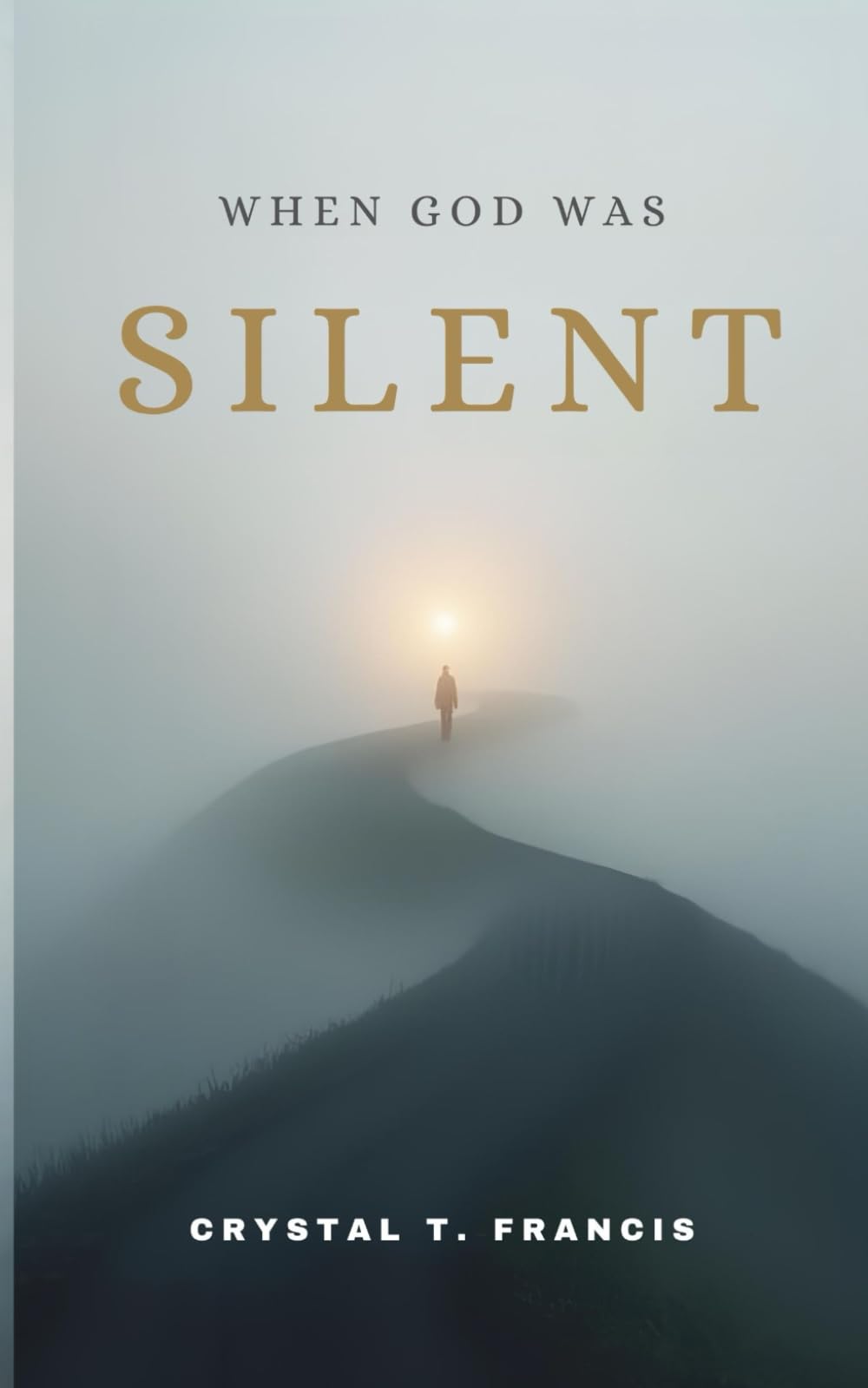 When God Was SILENT
