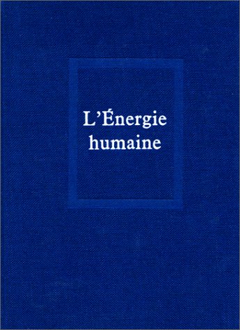 Télécharger Oeuvres, tome 6 : L'Energie humaine PDF