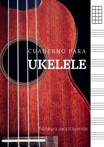 Cuaderno para ukelele - Tablatura para 4 cuerdas: Libreta para acordes de ukelele. Bloc de música para...