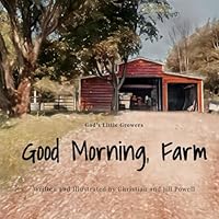 Good Morning, Farm (God's Little Growers) B0CP4V4LN3 Book Cover
