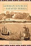 German Sources on Safavid Persia