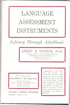 Language assessment instruments: Infancy through adulthood