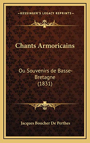 Chants Armoricains: Ou Souvenirs de Basse-Bretagne (1831) (French Edition)