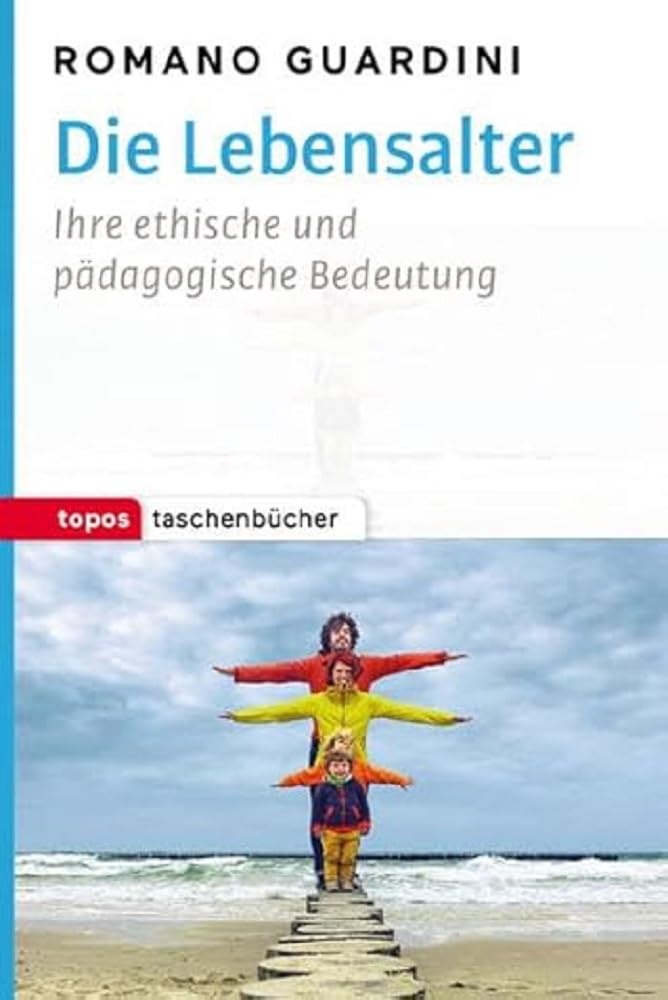 Die Lebensalter: Ihre ethische und pädagogische Begründung